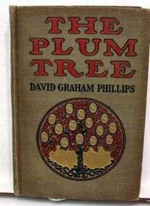 1905 Book THE PLUM TREE by David Graham Phillips  