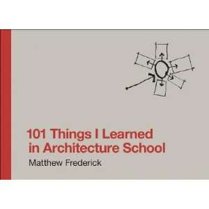  101 Things I Learned in Architecture School Books