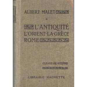    Lantiquité, lorient, la grèce, rome Malet Albert Books