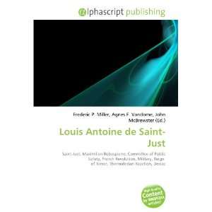  Louis Antoine de Saint Just (9786132729507) Books
