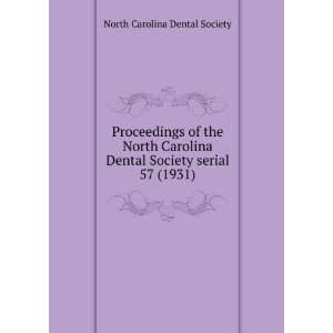   North Carolina Dental Society serial. 57 (1931): North Carolina Dental