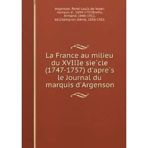 France au milieu du XVIIIe sieÌ?cle (1747 1757) dapreÌ?s le Journal 