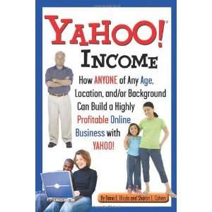  Yahoo Income How Anyone of Any Age, Location, and/or 