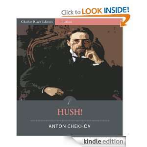 Hush! (Illustrated): Anton Chekhov, Charles River Editors:  
