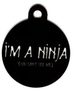 Engraved Pet ID Tag Round I Am A Ninja Funny Tag  