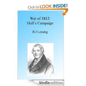 War of 1812 Hulls Campaign, Illustrated B J Lossing  