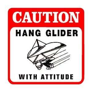  CAUTION HANG GLIDER WITH ATTITUDE sport sign
