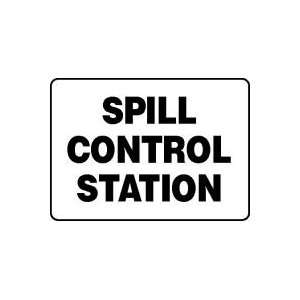  SPILL CONTROL STATION Sign   7 x 10 .040 Aluminum