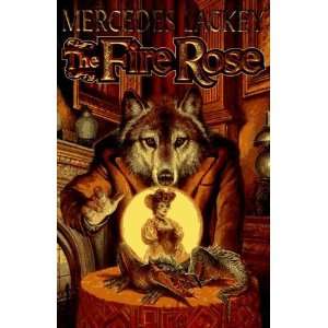  The Fire Rose [Hardcover] Mercedes Lackey Books