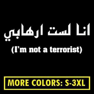 IM NOT A TERRORIST funny T Shirt muslim S 3XL CUSTOM  