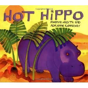 Hot Hippo (African Animal Tales) [Paperback] Mwenye 