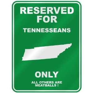  RESERVED FOR  TENNESSEAN ONLY  PARKING SIGN STATE 