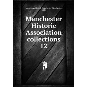 com Manchester Historic Association collections. 12 N.H.) Manchester 