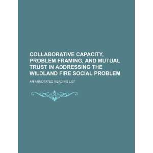 capacity, problem framing, and mutual trust in addressing the wildland 