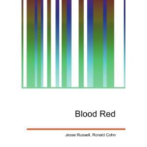  Blood Red Ronald Cohn Jesse Russell Books