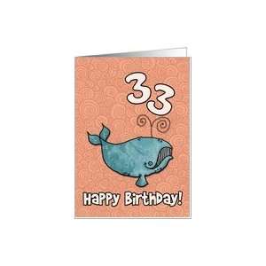  Happy Birthday whale   33 years old Card: Toys & Games