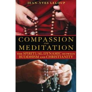   between Buddhism and Christianity by Jean Yves Leloup (Jun 25, 2009