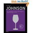 Der große Johnson Die Enzyklopädie der Weine, Weinbaugebiete und 