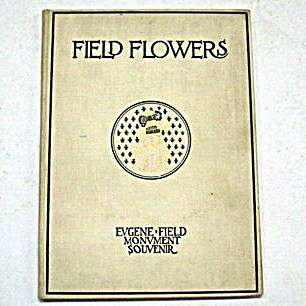 Eugene FIELD FLOWERS Poems 1896 Monument Souvenir BOOK  