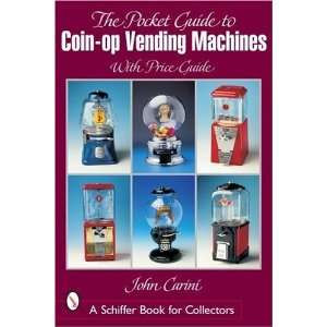   Guide to Coin Op Vending Machines [Paperback] John Carini Books