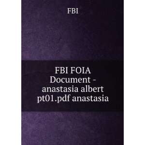    FBI FOIA Document   anastasia albert pt01.pdf anastasia FBI Books