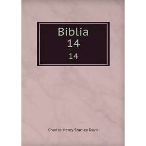  Biblia. 14 Charles Henry Stanley Davis Books