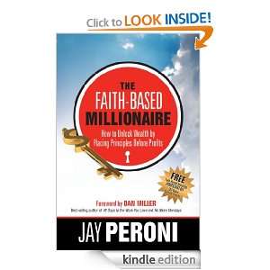 The Faith Based Millionaire Jay Peroni, Dan Miller, Ashley Brilliant 