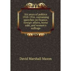   affairs, home rule, and womens suffrage David Marshall Mason Books