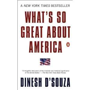   So Great about America (Paperback) Dinesh DSouza (Author) Books