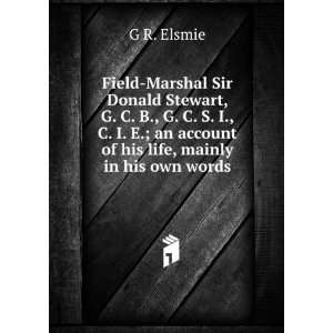  Field Marshal Sir Donald Stewart, G. C. B., G. C. S. I., C 