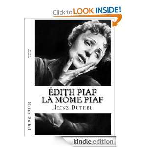 Édith Piaf. La Môme Piaf (French Edition) Heinz Duthel  