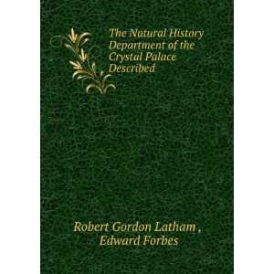   Crystal Palace Described . Edward Forbes Robert Gordon Latham  Books
