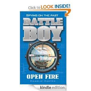 Open Fire Battle Boy 1 Charlie Carter  Kindle Store