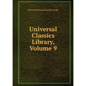   Classics Library, Volume 9 Oliver Herbrand Gordon Leigh Books