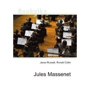  Jules Massenet Ronald Cohn Jesse Russell Books