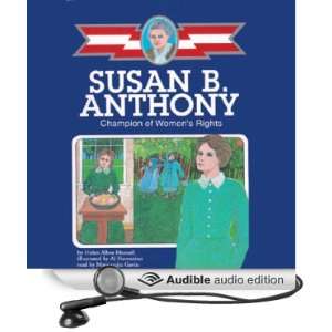 com Susan B. Anthony Champion of Womens Rights [Childhood of Young 