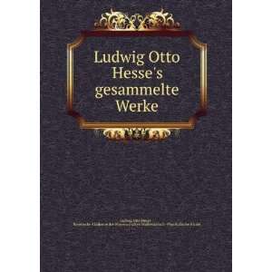  Ludwig Otto Hesses gesammelte Werke: Bayerische Akademie 