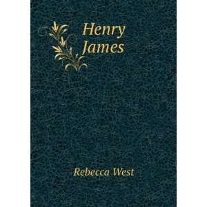  Henry James Rebecca West Books