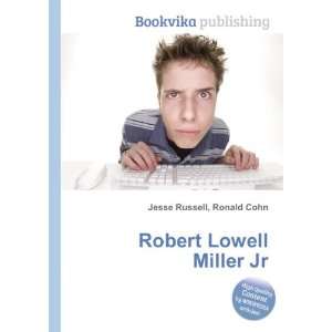 Robert Lowell Miller Jr. Ronald Cohn Jesse Russell Books