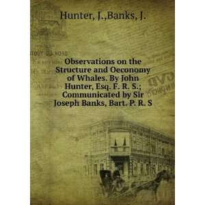   by Sir Joseph Banks, Bart. P. R. S. J.,Banks, J. Hunter Books