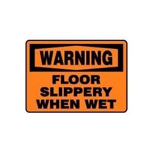  WARNING FLOOR SLIPPERY WHEN WET Sign   10 x 14 .040 