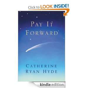 Pay It Forward A Novel Catherine Ryan Hyde  Kindle Store