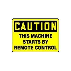   This Machine Starts By Remote Control 10 x 14 Adhesive Vinyl Sign