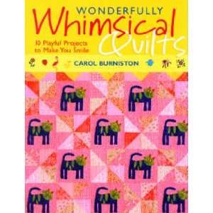  BK2394 WONDERFULLY WHIMSICAL QUILTS BY C&T Arts, Crafts 